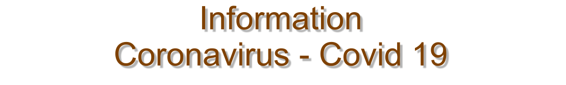 Information Coronavirus - Covid 19